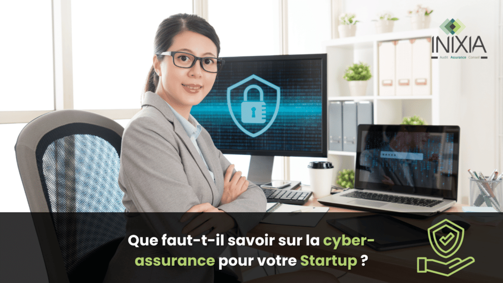  Une personne dans un bureau avec un écran d’ordinateur affichant une icône de sécurité, et du texte en français posant une question sur la cyber-assurance pour les startups. 